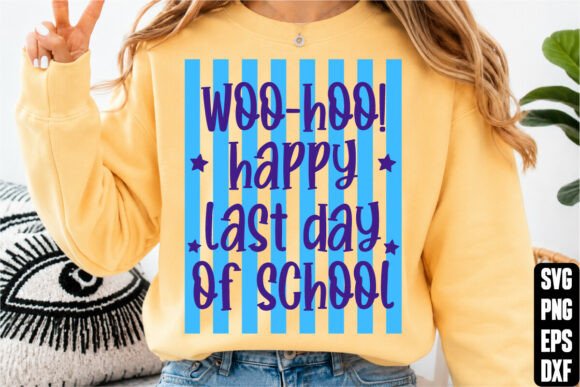 Woo-Hoo Happy Last Day of School